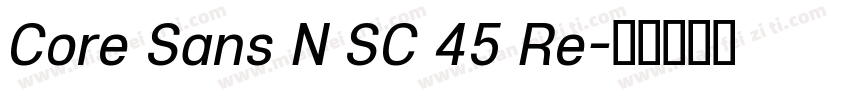 Core Sans N SC 45 Re字体转换